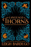 Book cover of The Language of Thorns: Midnight Tales and Dangerous Magic
