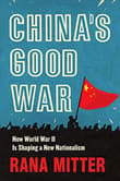 Book cover of China's Good War: How World War II Is Shaping a New Nationalism