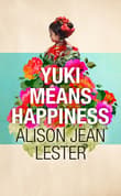 Book cover of Yuki Means Happiness