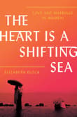 Book cover of The Heart Is a Shifting Sea: Love and Marriage in Mumbai
