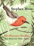 Book cover of Mrs Moreau's Warbler: How Birds Got Their Names