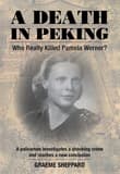 Book cover of A Death in Peking: Who Really Killed Pamela Werner?
