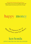 Book cover of Happy Money: The Japanese Art of Making Peace with Your Money