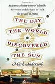 Book cover of The Day the World Discovered the Sun: An Extraordinary Story of Scientific Adventure and the Race to Track the Transit of Venus