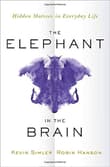 Book cover of The Elephant in the Brain: Hidden Motives in Everyday Life
