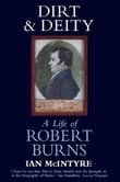 Book cover of Dirt & Deity: Life of Robert Burns