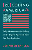 Book cover of Recoding America: Why Government Is Failing in the Digital Age and How We Can Do Better