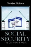 Book cover of Social Security: The Unfinished Work