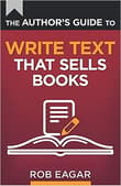Book cover of The Author's Guide to Write Text That Sells Books