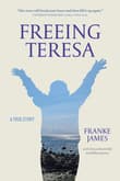 Book cover of Freeing Teresa: A True Story