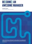 Book cover of Be(Come) an Awesome Manager: The Essential Toolkit for Impact Leadership