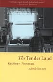 Book cover of The Tender Land: A Family Love Story