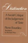 Book cover of Distinction: A Social Critique of the Judgement of Taste