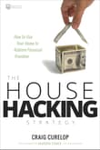 Book cover of The House Hacking Strategy: How to Use Your Home to Achieve Financial Freedom