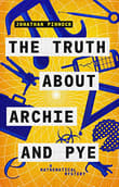 Book cover of The Truth about Archie and Pye (A Mathematical Mystery)