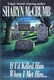 Book cover of If I'd Killed Him When I Met Him...