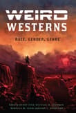 Book cover of Weird Westerns: Race, Gender, Genre