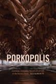 Book cover of Porkopolis: American Animality, Standardized Life, and the Factory Farm