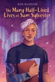 Book cover of The Many Half-Lived Lives of Sam Sylvester
