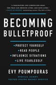 Book cover of Becoming Bulletproof: Life Lessons from a Secret Service Agent