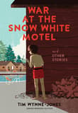 Book cover of War at the Snow White Motel and Other Stories