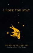 Book cover of I Hope You Stay