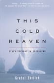 Book cover of This Cold Heaven: Seven Seasons in Greenland