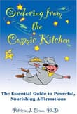 Book cover of Ordering from the Cosmic Kitchen: The Essential Guide to Powerful, Nourishing Affirmation