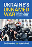Book cover of Ukraine's Unnamed War: Before the Russian Invasion of 2022