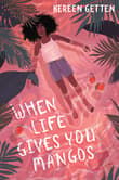 Book cover of When Life Gives You Mangos