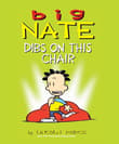 Book cover of Big Nate: Dibs on This Chair