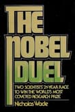 Book cover of The Nobel Duel: Two Scientists' 21-Year Race to Win the World's Most Coveted Research Prize
