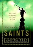 Book cover of Leaving the Saints: How I Lost the Mormons and Found My Faith