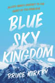 Book cover of Blue Sky Kingdom: An Epic Family Journey to the Heart of the Himalaya