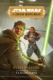 Book cover of Star Wars The High Republic: Into The Dark