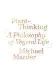 Book cover of Plant-Thinking: A Philosophy of Vegetal Life