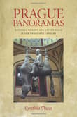 Book cover of Prague Panoramas: National Memory and Sacred Space in the Twentieth Century