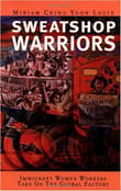 Book cover of Sweatshop Warriors: Immigrant Women Workers Take On the Global Factory