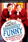 Book cover of Dangerously Funny: The Uncensored Story of the Smothers Brothers Comedy Hour