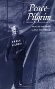 Book cover of Peace Pilgrim: Her Life and Work in Her Own Words