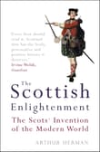 Book cover of The Scottish Enlightenment: The Scots' Invention of the Modern World
