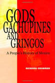 Book cover of Gods, Gachupines and Gringos: A People's History of Mexico