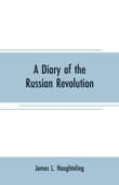 Book cover of A Diary of the Russian Revolution