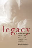 Book cover of Legacy: A Step-By-Step Guide to Writing Personal History