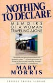 Book cover of Nothing to Declare: Memoirs of a Woman Traveling Alone