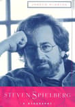 Book cover of Steven Spielberg: A Biography