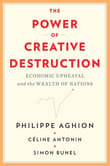 Book cover of The Power of Creative Destruction: Economic Upheaval and the Wealth of Nations
