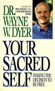 Book cover of Your Sacred Self: Making the Decision to Be Free