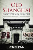 Book cover of Old Shanghai: Gangsters in Paradise