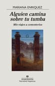 Book cover of Alguien camina sobre tu tumba